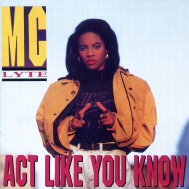 MC Lyte -  Act Like You Know